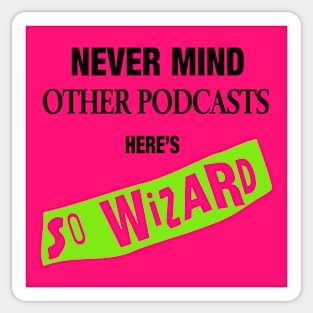 Never mind The Other Podcasts - US Pink Sticker